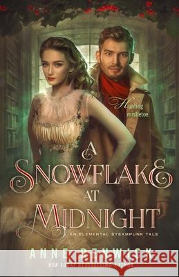 A Snowflake at Midnight: A Steampunk Romance Renwick, Anne 9781948359207 Anne Renwick - książka