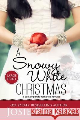 A Snowy White Christmas Josie Riviera 9781094908830 Independently Published - książka