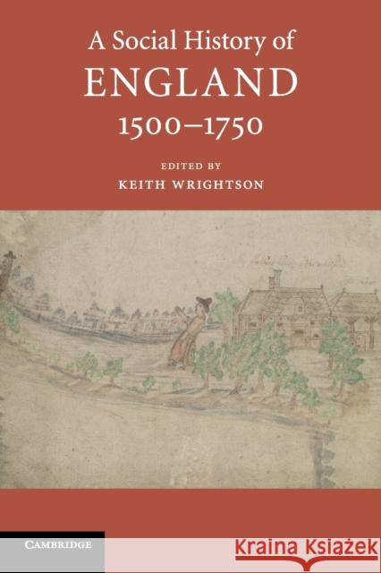 A Social History of England, 1500-1750 Keith Wrightson   9781107614598 Cambridge University Press - książka