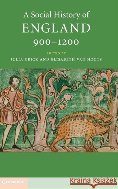 A Social History of England, 900-1200 Julia Crick 9780521885614 CAMBRIDGE UNIVERSITY PRESS - książka