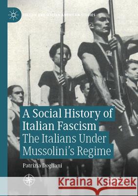 A Social History of Italian Fascism Dogliani, Patrizia 9783031750854 Palgrave Macmillan - książka