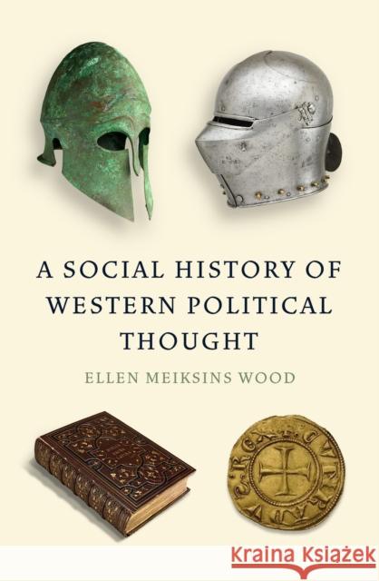 A Social History of Western Political Thought Ellen Meiksins Wood 9781839766091 Verso Books - książka