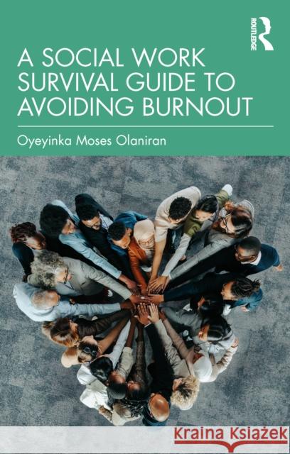A Social Work Survival Guide to Avoiding Burnout Oyeyinka Moses Olaniran 9781041072126 Routledge - książka