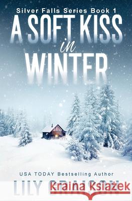 A Soft Kiss In Winter Lily Graison 9781979797030 Createspace Independent Publishing Platform - książka