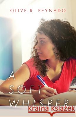 A Soft Whisper Olive R Peynado 9781685562304 Trilogy Christian Publishing - książka