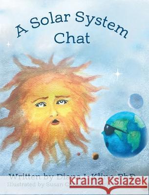 A Solar System Chat Diana I. Kline Susan Cornetet Chris Cornetet 9781633376915 Diana I. Kline - książka