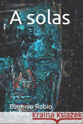 A solas Eugenio Rubi 9781674859255 Independently Published - książka