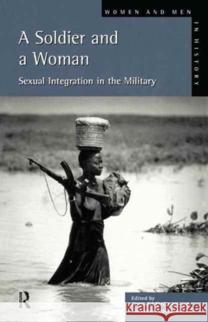 A Soldier and a Woman: Sexual Integration in the Military Groot, Gerard J. De 9781138159730 Routledge - książka