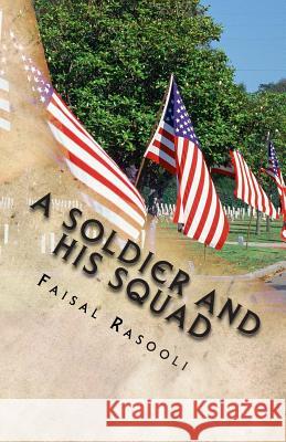 A Soldier and His Squad Faisal Rasooli 9781496094216 Createspace - książka