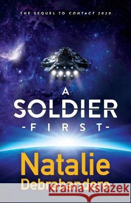 A Soldier First Natalie Debrabandere 9781793239877 Independently Published - książka