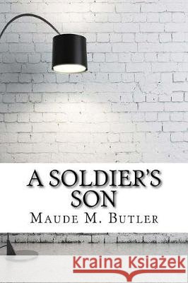 A Soldier's Son Maude M 9781975642273 Createspace Independent Publishing Platform - książka