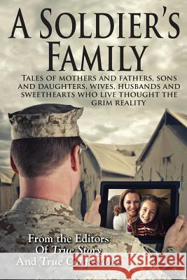 A Soldier's Family Editors of True Story and True Confessio 9781505683264 Createspace - książka
