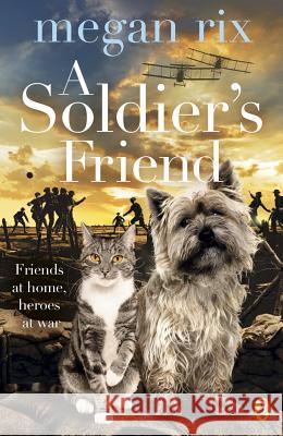 A Soldier's Friend Megan Rix 9780141351902 Penguin Random House Children's UK - książka