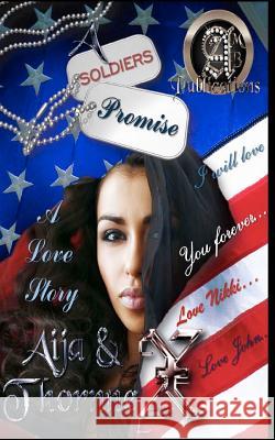 A Soldier's Promise Aija M. Butler Aija M. Butler Thornne E. Xaivaintt 9780615692715 AMB Publications - książka