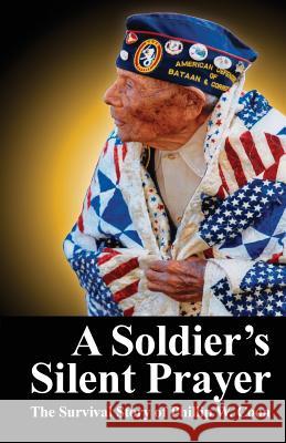 A Soldier's Silent Prayer: The Survival Story of Phillip W. Coon Sherry Wickliffe Kast George Tiger Michael Coon 9780996209724 Kast Publishing, LLC - książka