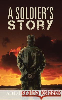 A Soldier's Story Abdul Hotakey 9781481742856 Authorhouse - książka