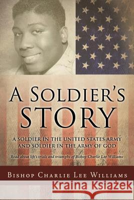 A Soldier's story Bishop Charlie Lee Williams 9781498485340 Xulon Press - książka