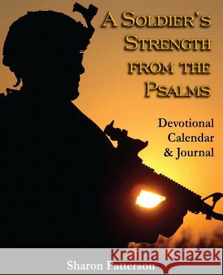 A Soldier's Strength from the Psalms Sharon L. Patterson 9781535429467 Createspace Independent Publishing Platform - książka