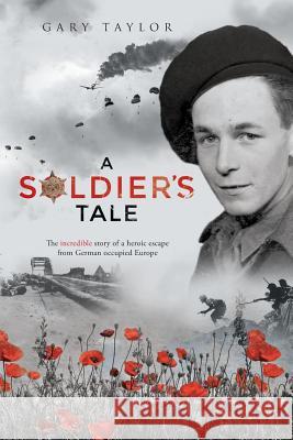 A Soldier's Tale Gary Taylor 9781911033004 Chartridge Books Oxford - książka