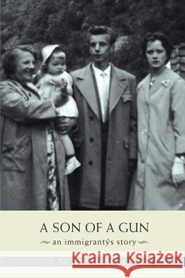 A Son of a Gun: An Immigrant's Story Roseth, P. Sigmund 9780595425549 iUniverse - książka