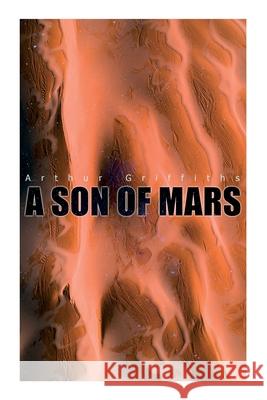 A Son of Mars: Complete Edition (Vol. 1&2) Arthur Griffiths 9788027308439 e-artnow - książka