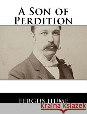 A Son of Perdition Fergus Hume 9781979498548 Createspace Independent Publishing Platform - książka