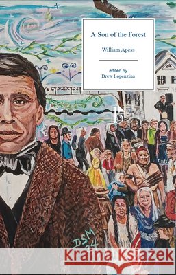 A Son of the Forest William Apess Drew Lopenzina 9781554816620 Broadview Press Inc - książka