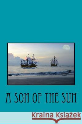 A Son of the Sun Jack London 9781541303195 Createspace Independent Publishing Platform - książka