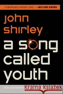 A Song Called Youth: Eclipse, Eclipse Penumbra, Eclipse Corona John Shirley 9781607013303  - książka