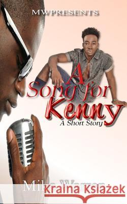 A Song For Kenny Warren, Mike 9781544240442 Createspace Independent Publishing Platform - książka