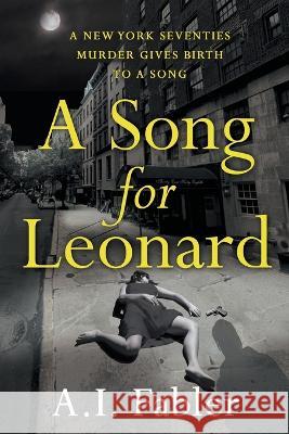A Song for Leonard A. I. Fabler 9780473638436 Wild & Lawless Ltd - książka