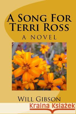 A Song For Terri Ross Gibson, Will 9781483941523 Createspace - książka