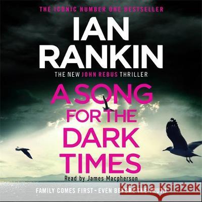 A Song for the Dark Times: The Brand New Must-Read Rebus Thriller Ian Rankin James Macpherson (Reader)  9781409178019 Orion (an Imprint of The Orion Publishing Gro - książka