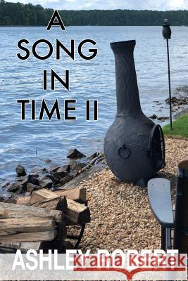 A Song in Time II Ashley Robert 9781724187994 Independently Published - książka