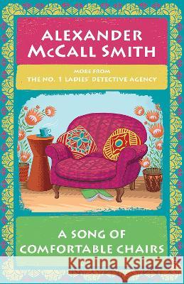 A Song of Comfortable Chairs: No. 1 Ladies\' Detective Agency (23) Alexander McCal 9780593468364 Anchor Books - książka