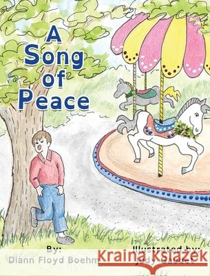 A Song of Peace DiAnn Floyd Boehm Judy Gaudet 9781952041532 Texas Sisters Press, LLC - książka