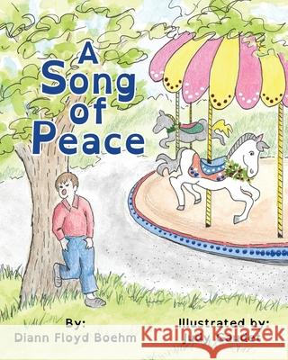 A Song of Peace DiAnn Floyd Boehm, Judy Gaudet 9781952041549 Texas Sisters Press, LLC - książka