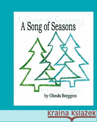 A Song of Seasons Glenda Berggren 9781453706954 Createspace - książka