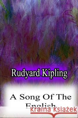 A Song Of The English Kipling, Rudyard 9781478382584 Createspace - książka