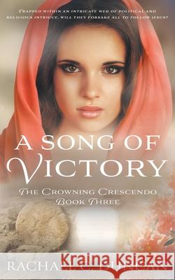 A Song Of Victory: A Historical Christian Romance Rachael C. Duncan 9781639770175 Ckn Christian Publishing - książka