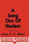 A Song Out of Harlem Antar S. Mberi 9780896030183 Humana Press