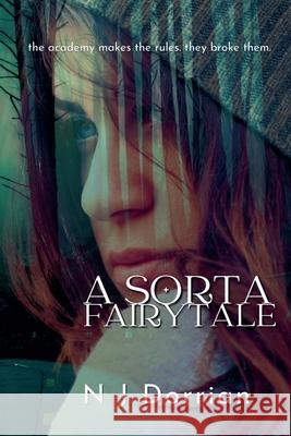 A Sorta Fairytale N. J. Dorrian 9781998045099 Gatineau Hills Publishing - książka