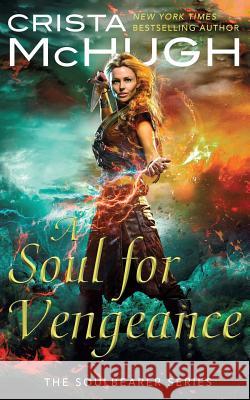 A Soul For Vengeance McHugh, Crista 9781940559063 Crista McHugh - książka