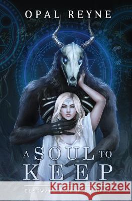 A Soul to Keep: Duskwalker Brides: book 1 Opal Reyne   9780645510416 Opal Reyne - książka