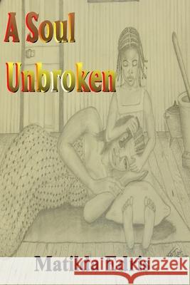A Soul Unbroken Edris Matilda Edris 9798551564010 Independently published - książka
