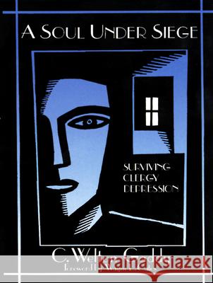 A Soul Under Siege: Surviving Clergy Depression Gaddy, C. Welton 9780664252113 Westminster John Knox Press - książka