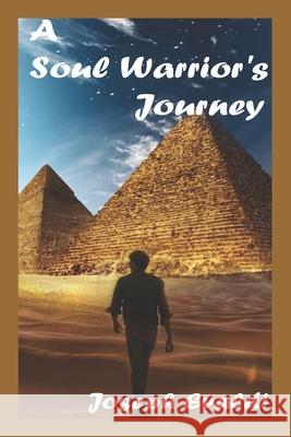 A Soul Warrior's Journey Joseph Evaldi 9781720150480 Independently Published - książka