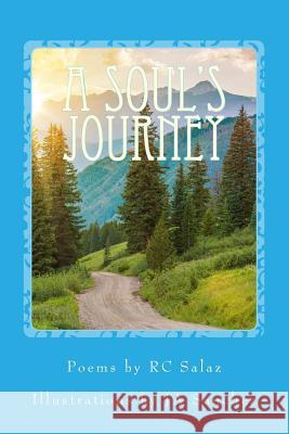 A Soul's Journey R. C. Salaz J. a. Sanchez 9781503290570 Createspace - książka