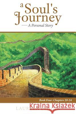 A Soul's Journey: A Personal Story: Book Four: Chapters 20-24 Lenoir, Laureen 9781491838310 Authorhouse - książka