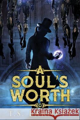 A Soul's Worth T. S. Barnett 9781500714833 Createspace - książka